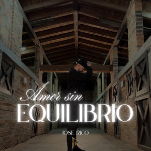 Amor Sin Equilibrio by Jose Rico