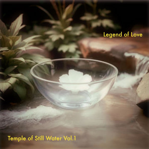 Temple of Still Water Pt. 4 by Legend of Love