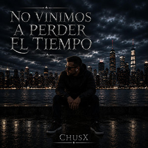 No vinimos a perder el tiempo by ChusX