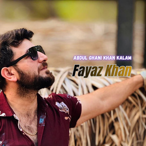 Fayaz Khan - Abdul Ghani Khan Kalam