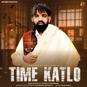 Time Katlo by Narender Bhagana, Raka Gujjar, Vaishali Choudhary