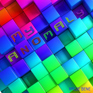 Valde Bene — My Anomaly