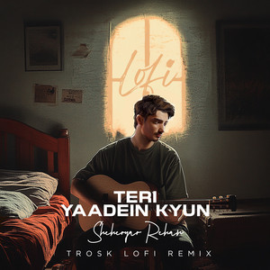 Teri Yaadein Kyun - feat. Trosk by Sheheryar Rehan, Trosk