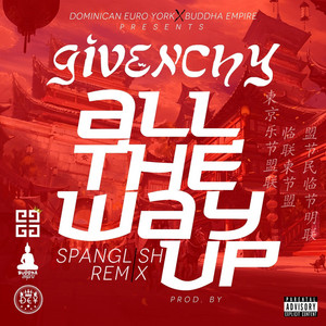 All The Way Up DEY by Gvenchy