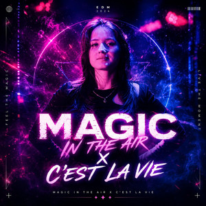 Magic In The Air x C'est La Vie - House by AhZed