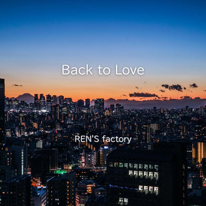 Back to Love by REN'S factory