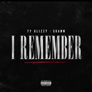 I Remember by Ty Glizzy, Skamm