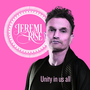Unity in Us All by Jeremi Rise