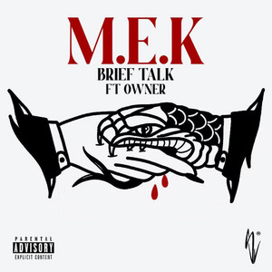M.E.K by Brief Talk, Owner 101, Joey Evans