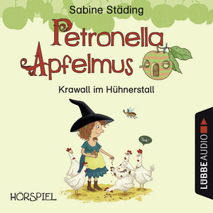 Kapitel 4 - Erstleser Teil 3: Krawall im Hühnerstall by Petronella Apfelmus