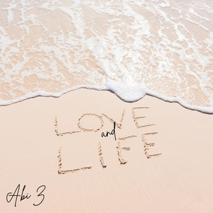 Love and life by Abi Z