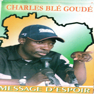 Charles Blé Goudé - Message d'espoir 23