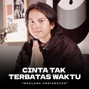 Maulana Ardiansyah - Cinta Tak Terbatas Waktu (Live)