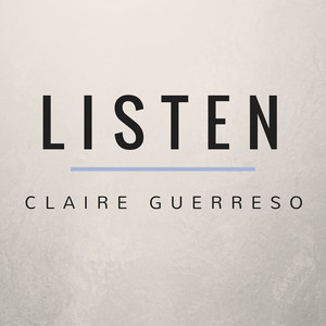 Listen by Claire Guerreso