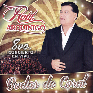Raúl Arquínigo - Adiós Dulce Amor (En Vivo)