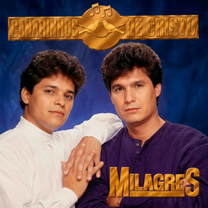 Milagres by Canarinhos de Cristo