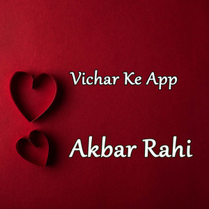Akbar Rahi - Vichar Ke App