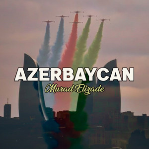 Murad Elizade - Azerbaycan