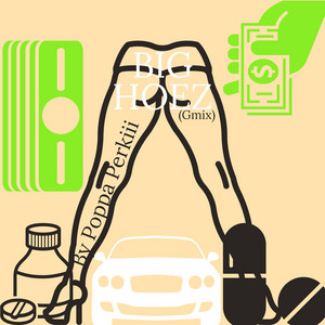Poppa Perkiii - Big Hoez (Gmix)