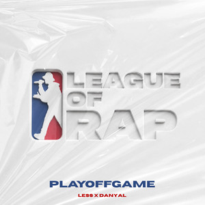PLAYOFFGAME by League of Rap, Less, Danyal