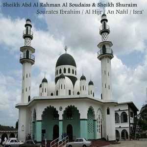 Sheikh Abd Al Rahman Al Soudaiss & Sheikh Shuraim - An Nahl