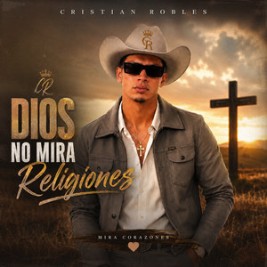 Dios No Mira Religiones by Cristian Robles