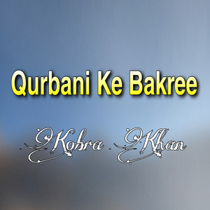 Kobra Khan - Qurbani Ke Bakree