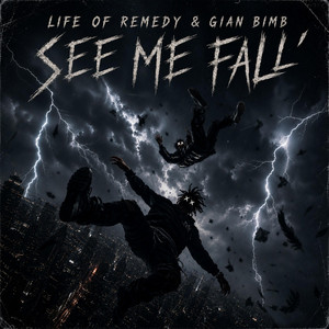 See Me Fall by Life of Remedy, Gian Bimb