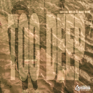 Too Deep by Day1 Lil Willie, rude wick
