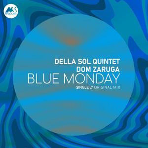 Blue Monday by Della Sol Quintet, Dom Zaruga