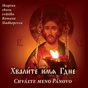Chvalíte imja Hospodne by Zbor sv. Romana Sládkopevca