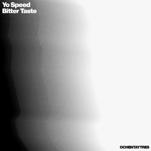 Bitter Taste by Yo Speed