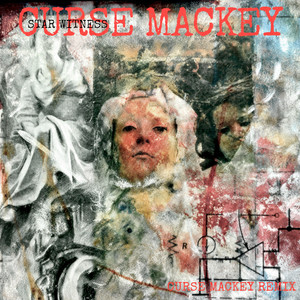 Star Witness - Curse Mackey Remix by Curse Mackey