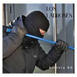 Los Ladrones by Sinthia RD