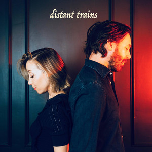 Distant Trains by Matt Pond PA, Anya Marina