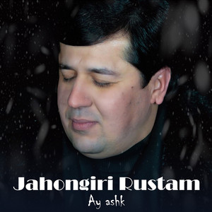 Jahongiri Rustam - Ey ashk