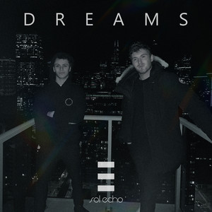 Dreams - Single by Sol Echo | Spotify