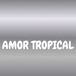 Amor tropical by Dj Onfire