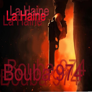Bouba 974 - La Haine