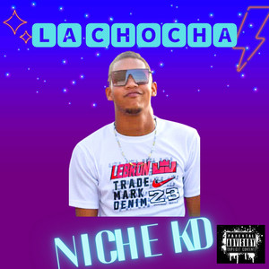 La Chocha by niche kd