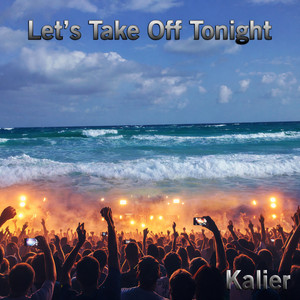 Let's Take Off Tonight - Live by Kalier