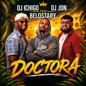 Doctora by DJ JDN, Dj Ichigo, Belostary