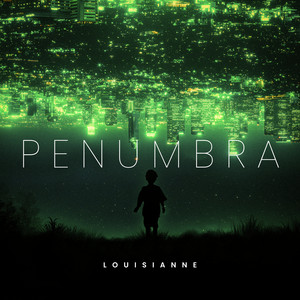 Penumbra by LOUISIANNE