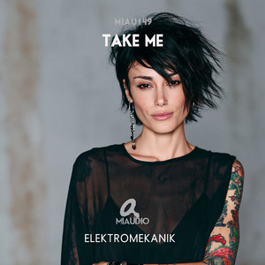Take me by Elektromekanik