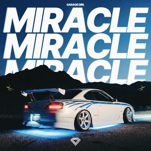 Miracle by Garage Girl