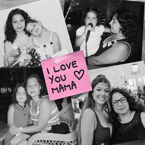 I Love You Mama by Neena Rose