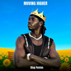 King Penton - Moving Higher