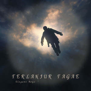 Elegant Boys - Terlanjur Tagae