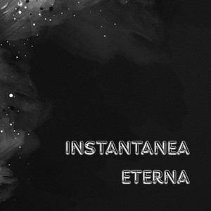 instantanea eterna by CHARPI MC