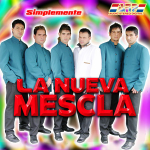 Simplemente La Nueva Mescla - Porque No Vienes